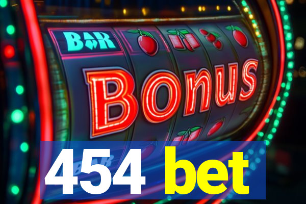 454 bet